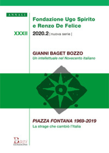 Annali Fondazione Ugo Spirito e Renzo De Felice. Gianni Baget Bozzo-Piazza Fontana 1969-20...