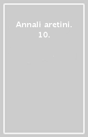 Annali aretini. 10.