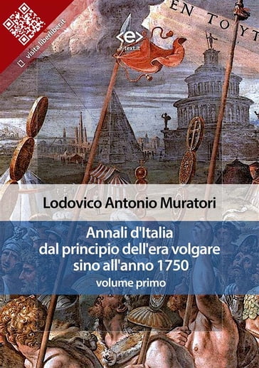 Annali d'Italia dal principio dell'era volgare sino all'anno 1750 - volume primo - Lodovico Antonio Muratori