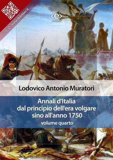 Annali d'Italia dal principio dell'era volgare sino all'anno 1750 - volume quarto - Lodovico Antonio Muratori