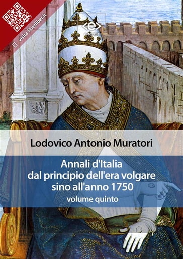 Annali d'Italia dal principio dell'era volgare sino all'anno 1750 - volume quinto - Lodovico Antonio Muratori