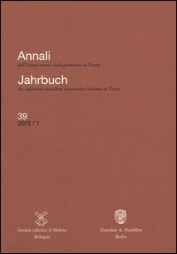Annali dell'Istituto storico italo-germanico in Trento (2013). 39.