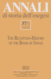Annali di storia dell'esegesi (2020). 37/1: The Reception-History of the Book of Jonah