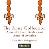 Anne Collection, The: Anne of Green Gables and Anne of Avonlea