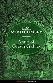 Anne of Green Gables (Diversion Classics)