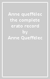 Anne queffélec the complete erato record