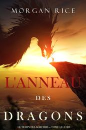 L Anneau des Dragons (Le Temps des Sorciers Tome Quatre)