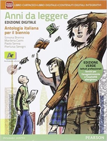 Anni da leggere. Ediz. verde. Per le Scuole superiori. Con e-book. Con espansione online - Simona Brenna - Marilena Caimi - Paolo Senna