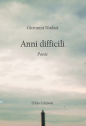 Anni difficili