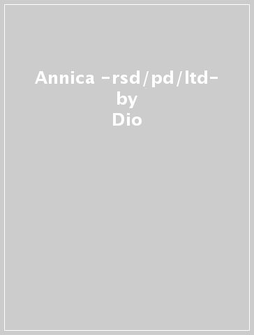 Annica -rsd/pd/ltd- - Dio