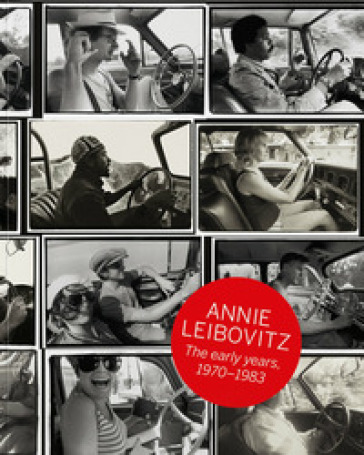 Annie Leibovitz. The early years 1970-1983. Ediz. italiana e spagnola
