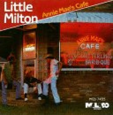 Annie mae's cafe - Little Milton