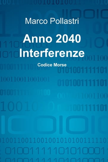 Anno 2040 Interferenze - marco pollastri