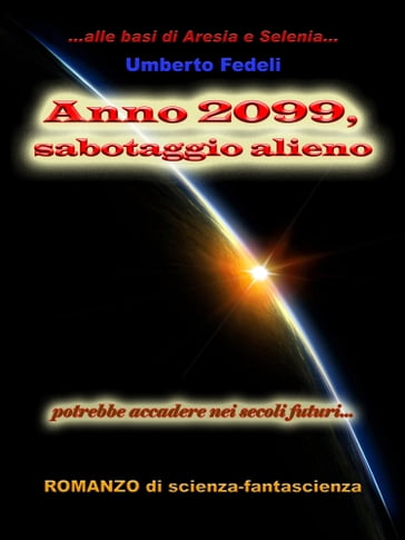 Anno 2099, sabotaggio alieno - Umberto Fedeli