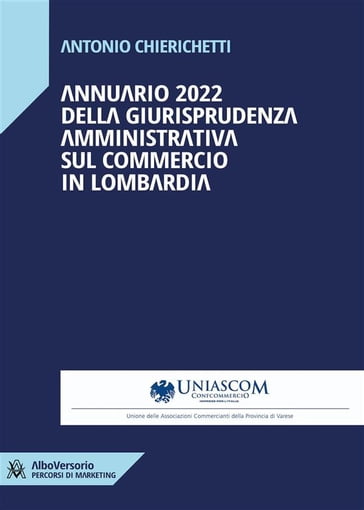 Annuario 2022 della giurisprudenza amministrativa sul commercio in Lombardia - Antonio Chierichetti
