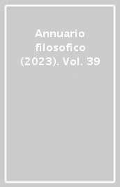Annuario filosofico (2023). Vol. 39