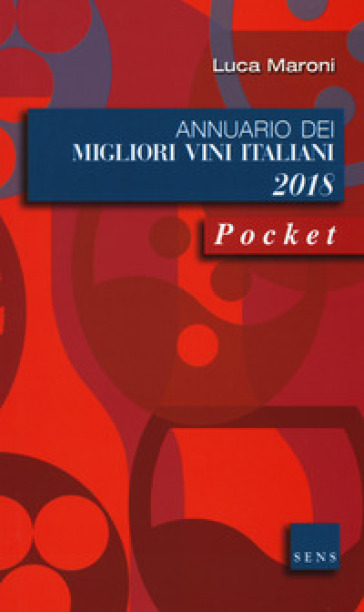 Annuario dei migliori vini italiani 2018 - Luca Maroni
