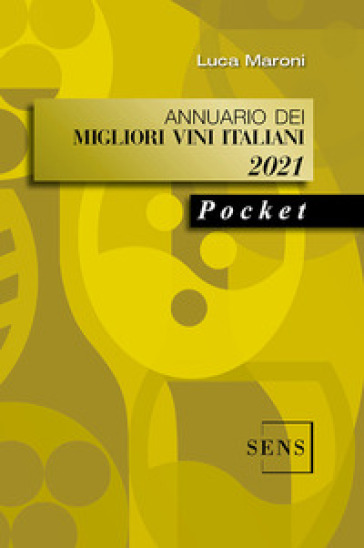 Annuario dei migliori vini italiani 2021 - Luca Maroni