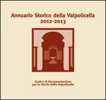 Annuario storico della Valpolicella 2012-2013