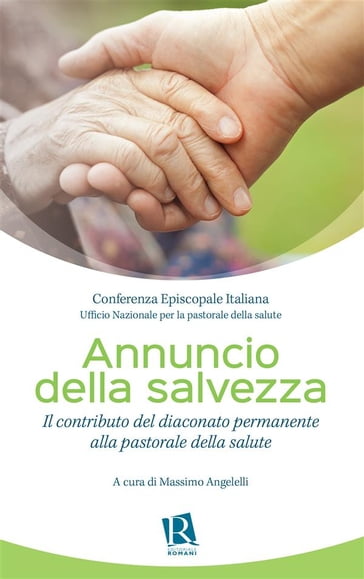 Annuncio della salvezza - Massimo Angelelli - Ufficio Nazionale per la pastorale della salute