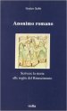 Anonimo romano. Scrivere la storia alle soglie del Rinascimento