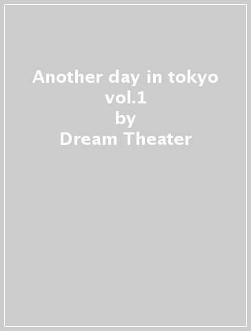 Another day in tokyo vol.1 - Dream Theater