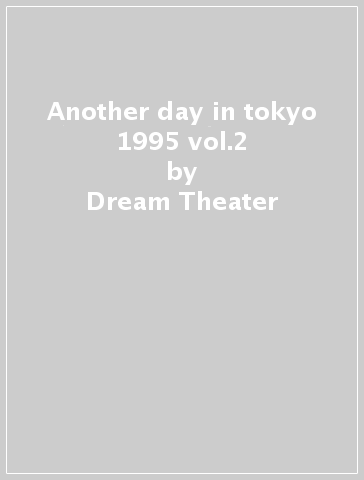 Another day in tokyo 1995 vol.2 - Dream Theater