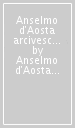 Anselmo d Aosta arcivescovo di Canterbury. Lettere. 2.
