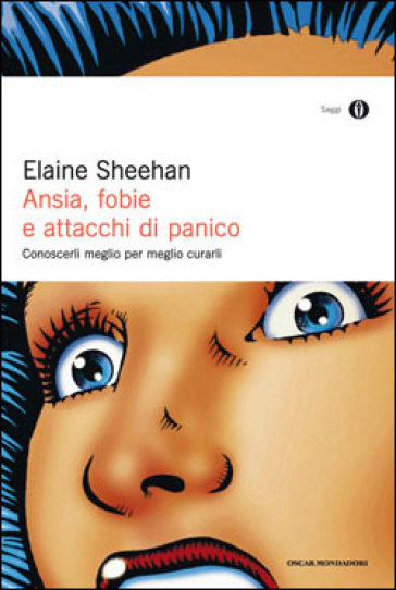 Ansia, fobie e attacchi di panico - Elaine Sheehan