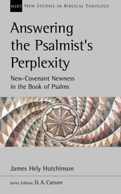 Answering the Psalmist s Perplexity