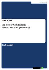 Ant Colony Optimization - Ameisenkolonie-Optimierung