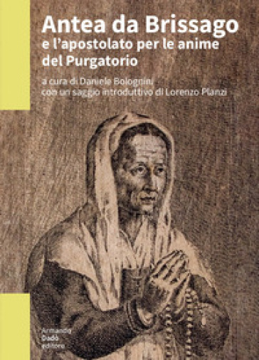 Antea da Brissago e l'apostolato per le anime del Purgatorio. Notizie da un manoscritto inedito del 1617