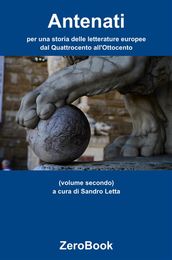 Antenati: per una storia delle letterature europee: dal Quattrocento all Ottocento