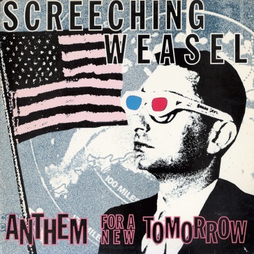 Anthem for a new tomorrow (30th annivers - Screeching Weasel