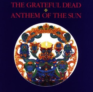 Anthem of the sun - Grateful Dead