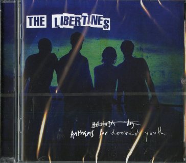 Anthems for doomed youth - The Libertines