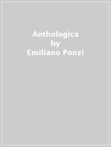 Anthologica - Emiliano Ponzi