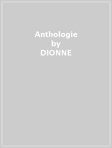 Anthologie - DIONNE & BREGENT