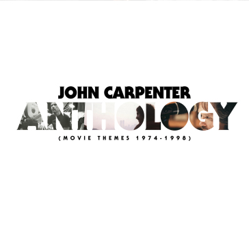 Anthology: movie themes1974-1998 - John Carpenter