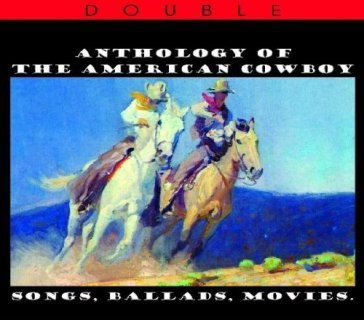 Anthology of the american cowboy