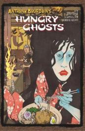 Anthony Bourdain s Hungry Ghosts