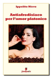 Antiafrodisiaco per l amore platonico