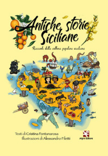 Antiche storie siciliane. Racconti della cultura popolare siciliana - Cristina Fontanarosa