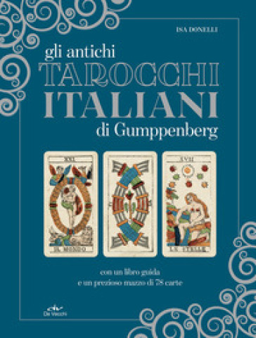 Antichi tarocchi italiani di Gumppenberg. Con 78 Carte - Isa Donelli