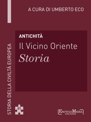 Antichità - Il Vicino Oriente  Storia - Umberto Eco