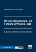 Anticipo pensionistico. APE e rendita integrativa. RITA. Guida alle nuove forme di pensione anticipata