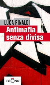 Antimafia senza divisa