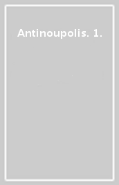 Antinoupolis. 1.