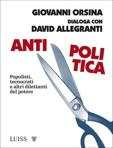 Antipolitica - David Allegranti - Giovanni Orsina