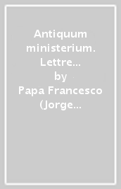 Antiquum ministerium. Lettre Apostolique sous la forme de Motu Proprio établissant le Ministère de Catéchiste